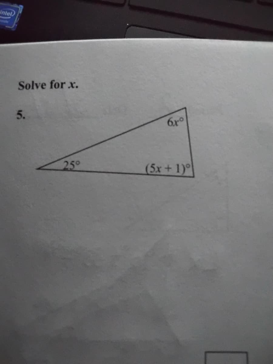 intel
Solve for x.
5.
6r°
25°
(5x+ 1)
