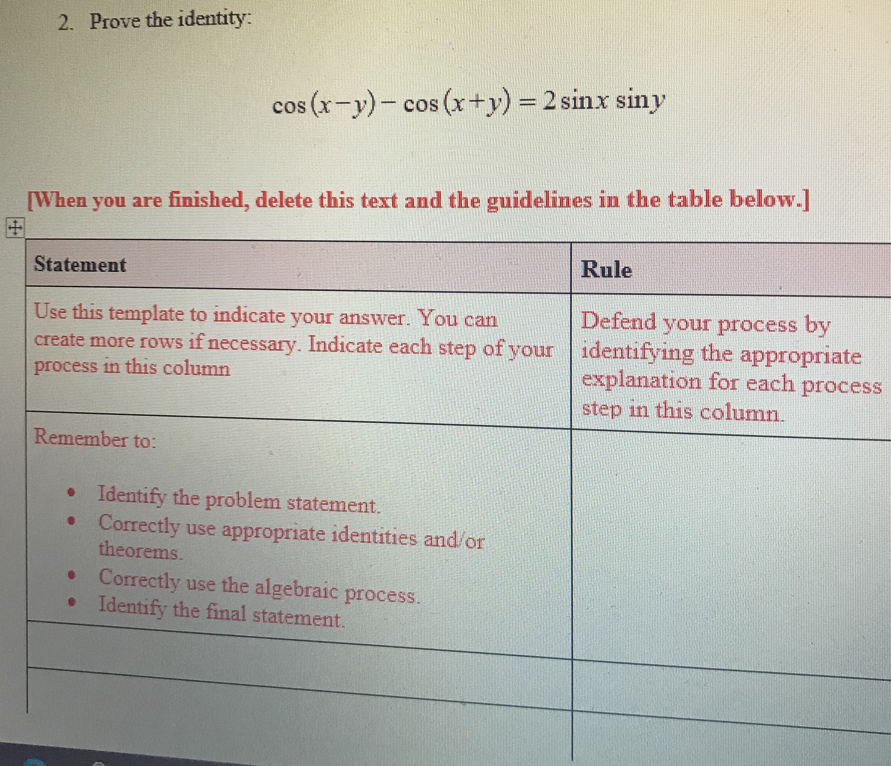 2. Prove the identity:
cos (x-y)– cos (x+y) = 2 sinx siny
