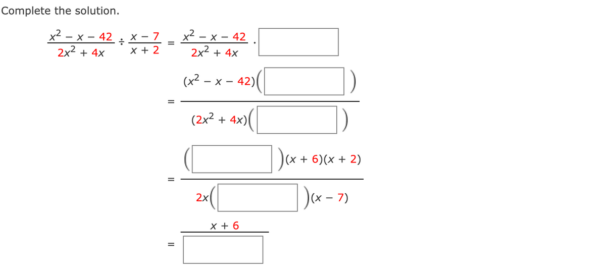 **Dividing Rational Expressions Step-by-Step Solution**

This guide will walk you through the steps necessary to divide the rational expressions provided:

Given:
\[ \frac{x^2 - x - 42}{2x^2 + 4x} \div \frac{x - 7}{x + 2} \]

Step 1: Change Division to Multiplication

Rewrite the expression:
\[ \frac{x^2 - x - 42}{2x^2 + 4x} \times \frac{x + 2}{x - 7} \]

Step 2: Factorize the Numerator and Denominator

Factor each part of the expression.

The numerator \(x^2 - x - 42\) factors to \((x - 7)(x + 6)\).

The denominator \(2x^2 + 4x\) factors to \(2x(x + 2)\).

Thus, the expression becomes:
\[ \frac{(x - 7)(x + 6)}{2x(x + 2)} \times \frac{x + 2}{x - 7} \]

Step 3: Combine and Simplify the Expression

Combine the factored expressions:
\[ \frac{(x - 7)(x + 6)(x + 2)}{2x(x + 2)(x - 7)} \]

Step 4: Cancel Common Factors

Cancel out the common factors in the numerator and denominator:

- Cancel \((x + 2)\) from the numerator and denominator.
- Cancel \((x - 7)\) from the numerator and denominator.

The simplified expression is:

\[ \frac{x + 6}{2x} \]

Step 5: Final Answer

Thus, the completely simplified form of the expression is represented as:
\[ \frac{x + 6}{2x} \]