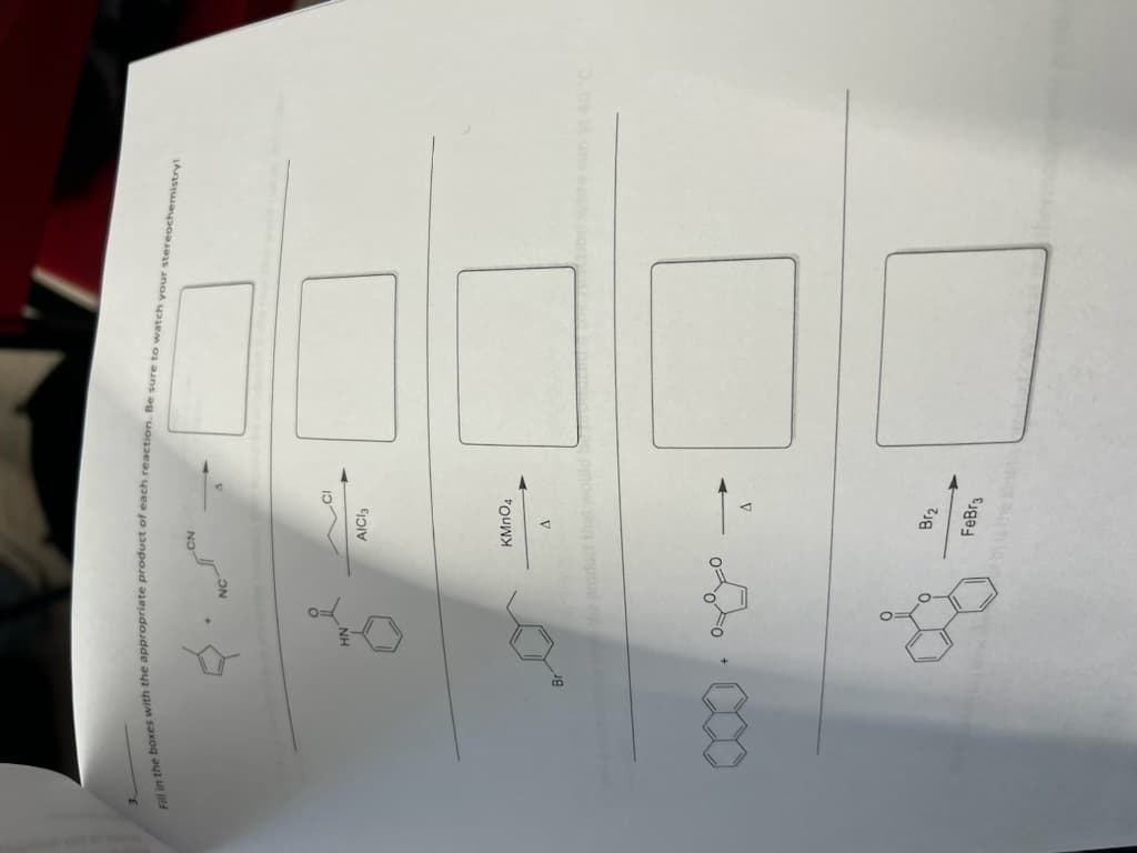 Fill in the boxes with the appropriate product of each reaction. Be sure to watch your stereochemistry!
Br
HN
+
NC
CN
go
AICI3
KMnO4
A
∞∞0.2+
B1₂
FeBr3