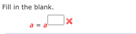 Fill in the blank.
a = a'
