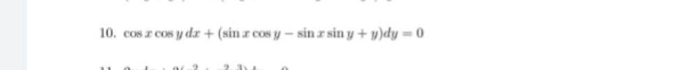 10. cos r cos y da + (sin r cos y - sin z sin y +
u)dy
