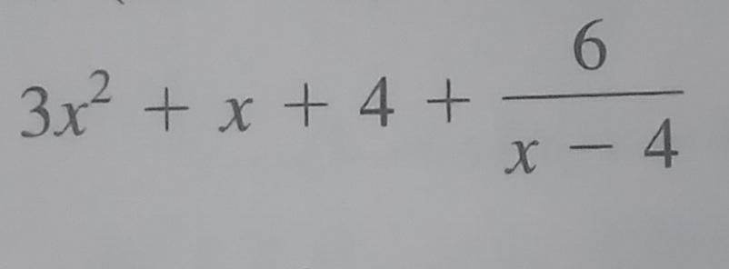 3x² + x + 4 +
6
x - 4