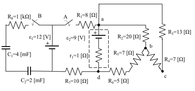 Rg=1 [kQ]¸ B
R=8 [2]
a
A
R3=13 [N]
&=12 [V]
Ez=9 [V]
R2=20 [N]
b
C=4 [mF]
r=1 [N]i
R3=7 [Q]
R=7 [N]
C,=2 [mF]
R,=10 [2]
d
R=5 [N]
