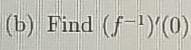 (b) Find (f-)'0)
