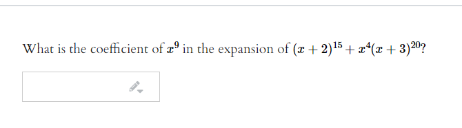 What is the coefficient of æº in the expansion of (x + 2)5+ x*(x +
- 3)20?
