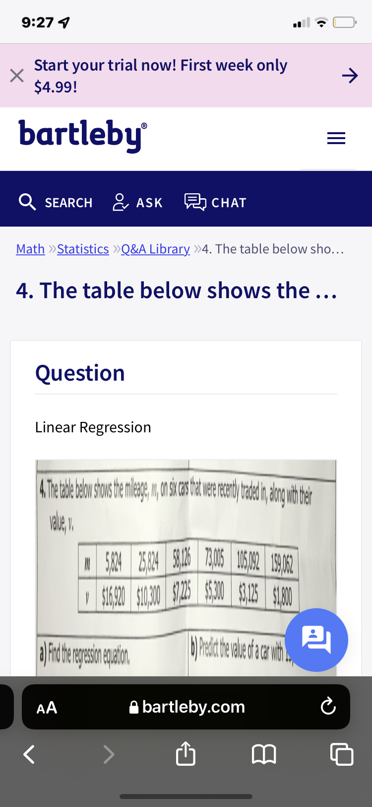 9:27 4
Start your trial now! First week only
$4.99!
bartleby
Q SEARCH
& ASK
탉 CHAT
Math »Statistics »Q&A Library »4. The table below sho...
4. The table below shows the ...
Question
Linear Regression
SE 90 S1030 $25 $30 315 10
四
AA
A bartleby.com
II
