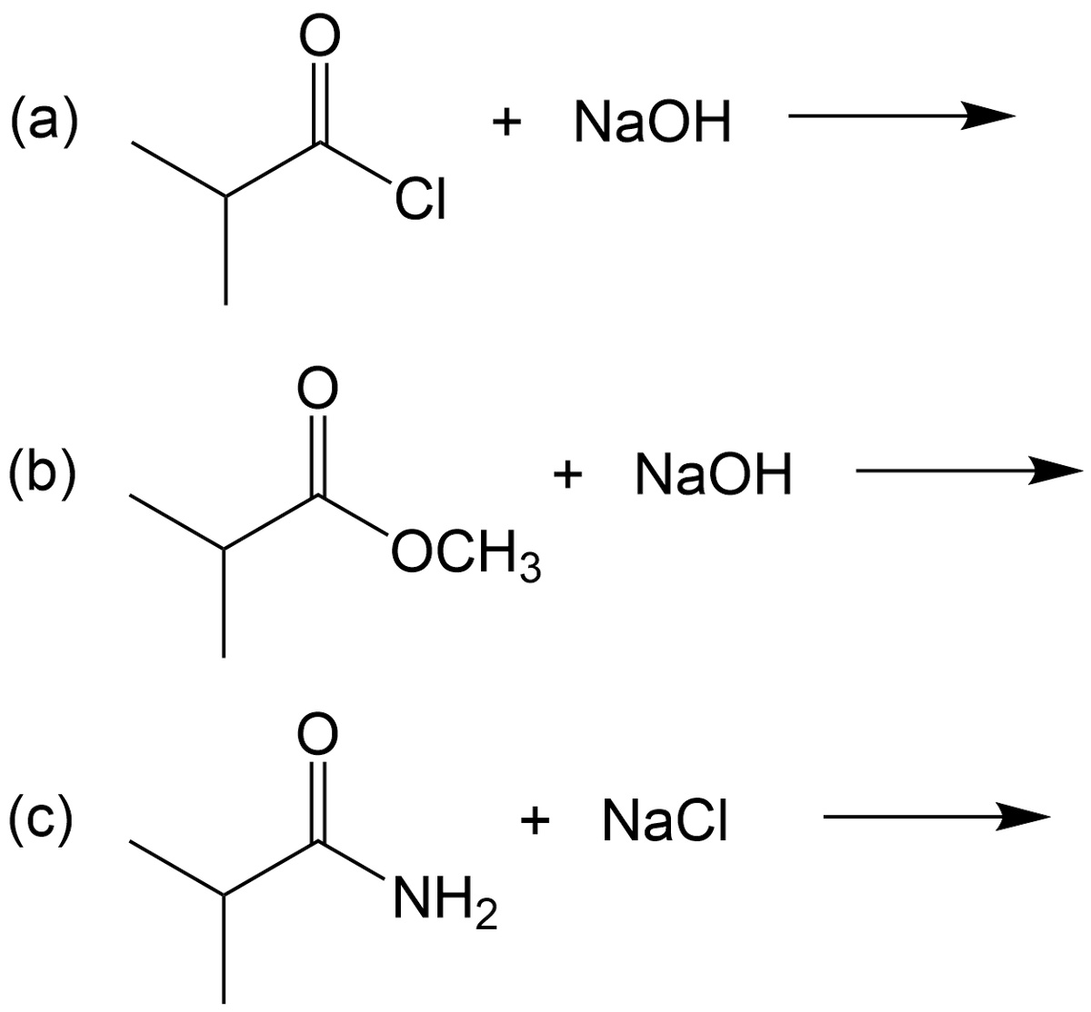 (a)
+ NaOH
TCI
(b)
+ NaOH
OCH3
(c)
+ NaCI
NH2
