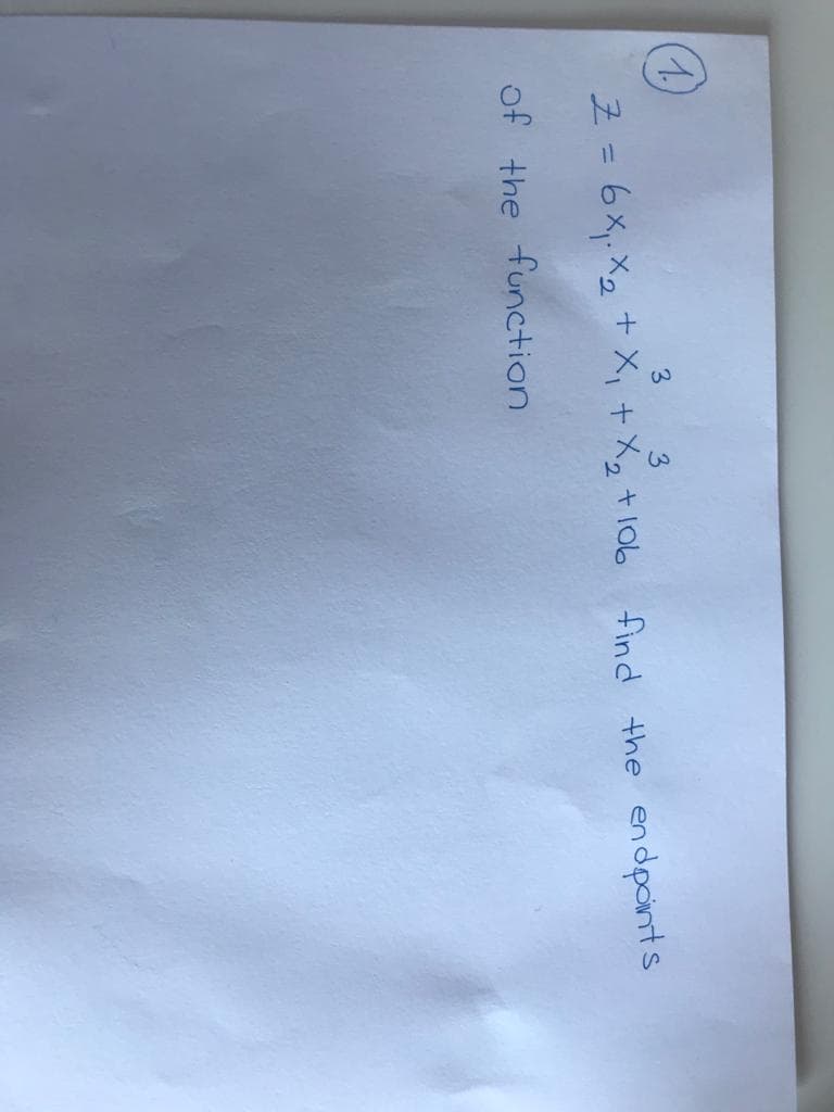 (1)
3.
3
Z = 6x, X2 + X, + X, + 106
find the endpcints
of the function
