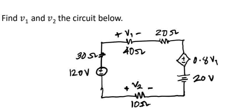 Find v, and v, the circuit below.
+ V, -
2D 5SL
30 SV
4051
120V
20 V
