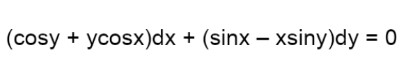 (cosy + ycosx)dx + (sinx – xsiny)dy = 0
