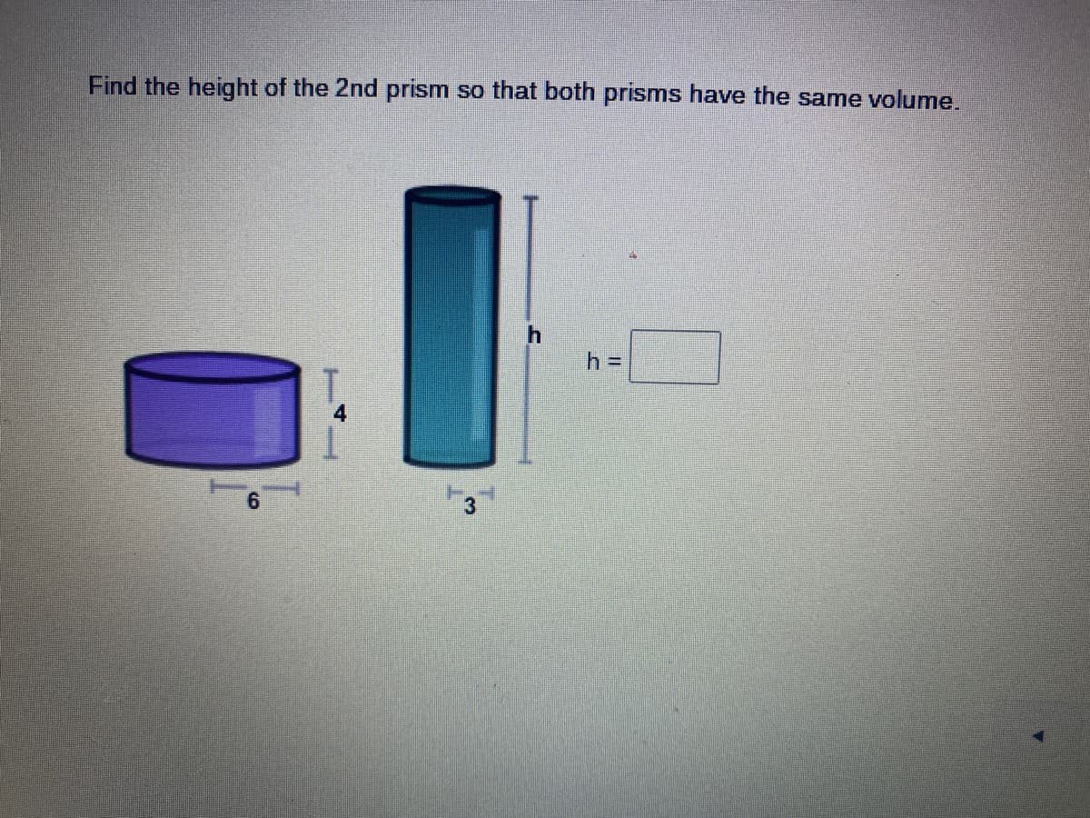 Find the height of the 2nd prism so that both prisms have the same volume.
h%3D
T.
