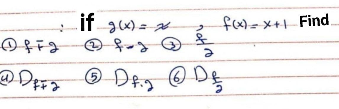 if gx) =
fcx)-メ+ Find
%3D
(5
© D.g
くg@
