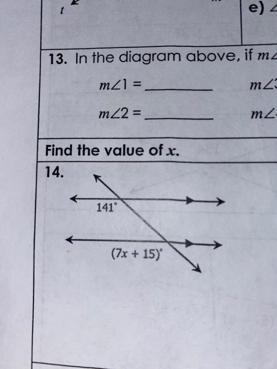 e) 2
13. In the diagram above, if ma
m21 =
m22 =
m2-
Find the value of x.
14.
141°
(7x + 15)
