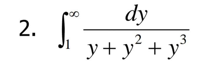 dy
2.
y+ y² + y³
8.
