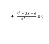 x2 + 5x + 6
4.
x² – 1
