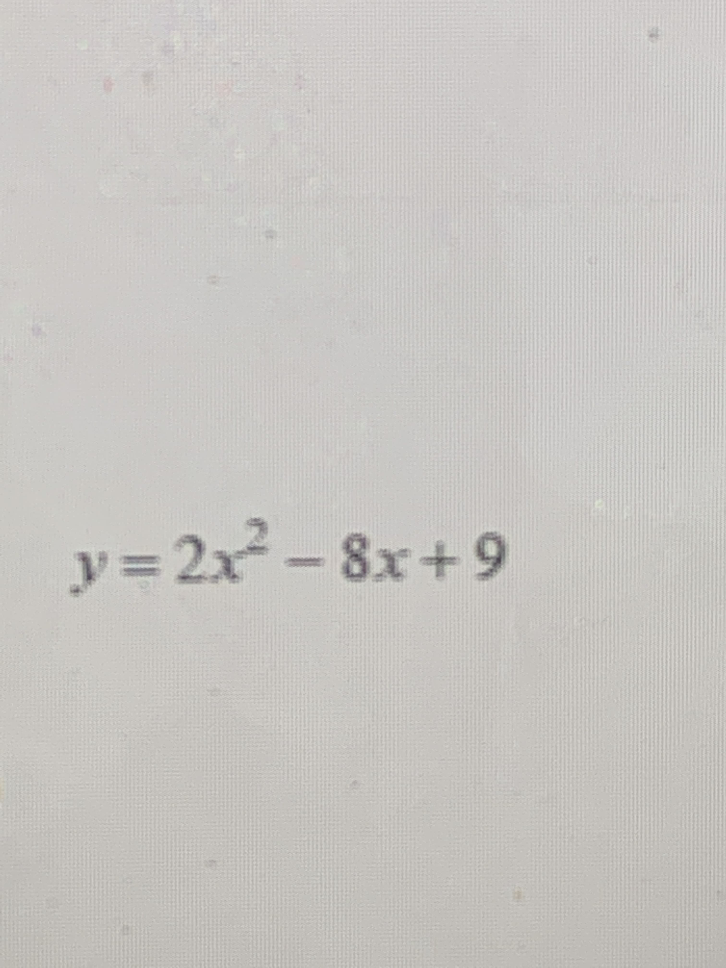 y%3D2X²-8x+9
