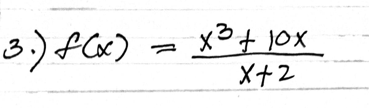 3.) f(x)
tlox
x+2
