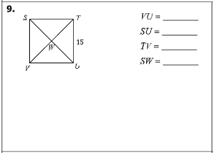 9.
T
VU =
SU =
15
TV =
SW =
