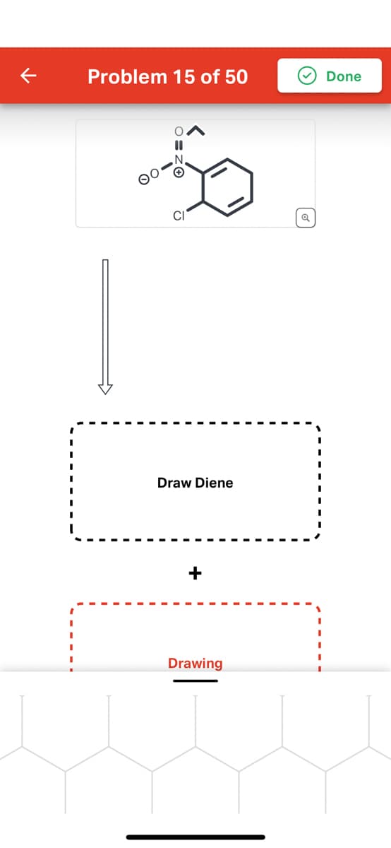 ←
Problem 15 of 50
11
Draw Diene
+
Drawing
Q
Done