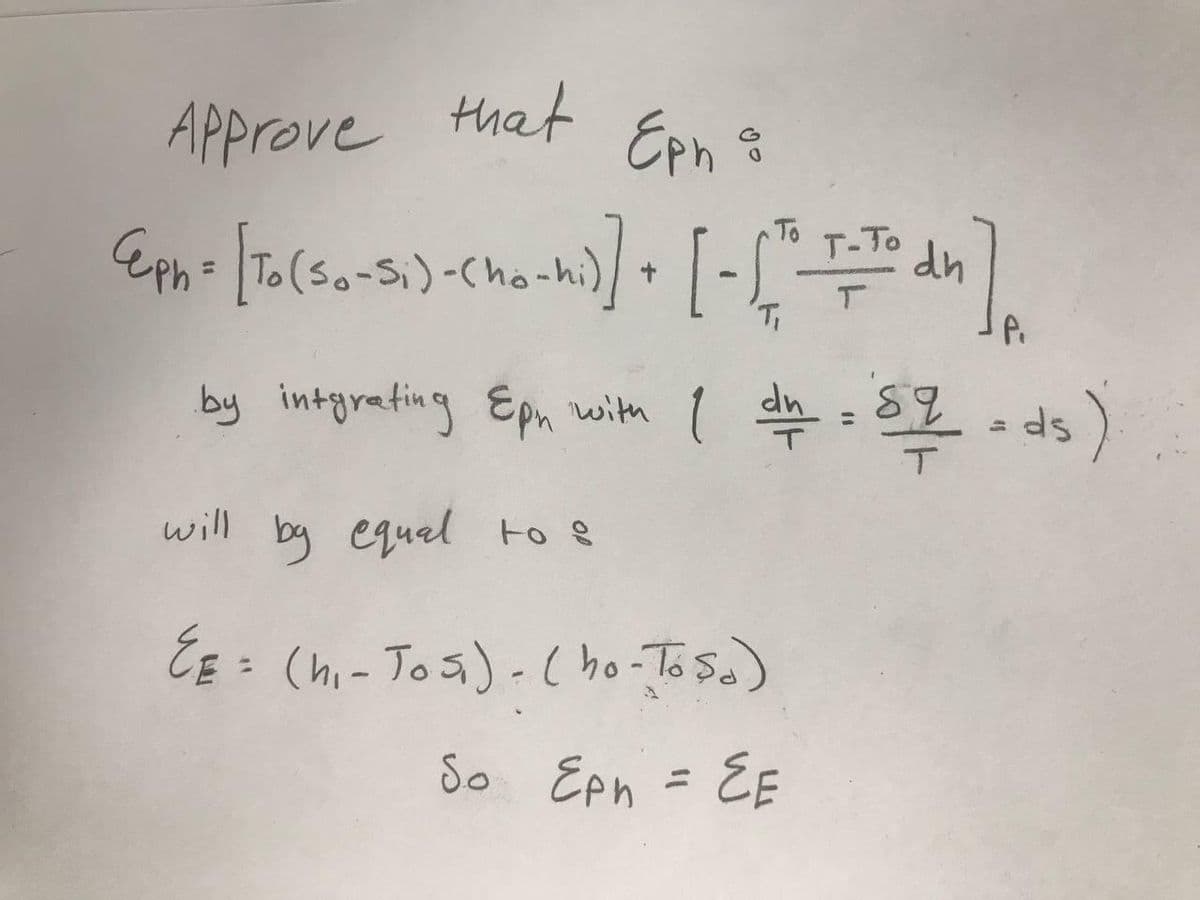 APprove
that
Eph
To
T-To
%3D
Cho-hi)
up
by intgrating Epn with l ch - 57. ds)
will bg equal to e
:(h-Tos)-(ho- Toso)
So Epn = EE
%3D
