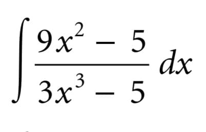 9x² – 5
dx
3x' – 5
