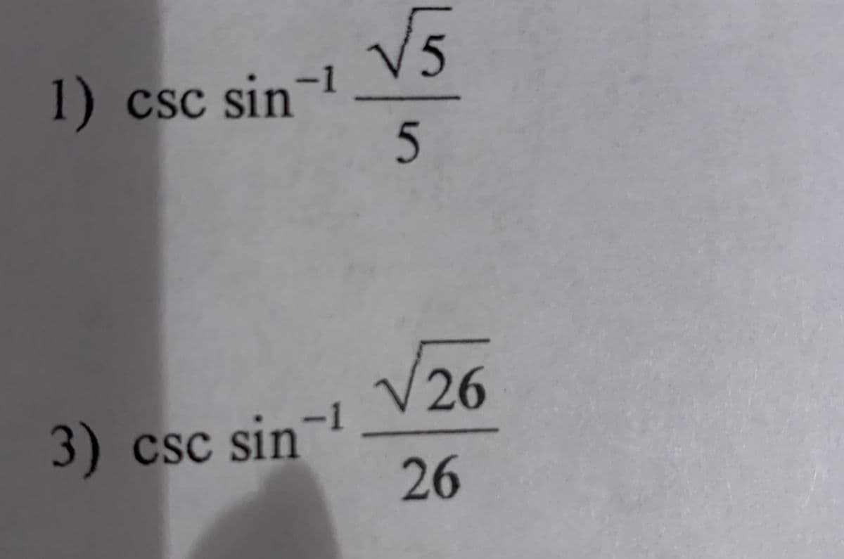 V5
1) csc sin-
5
26
-1
3) csc sin
26
