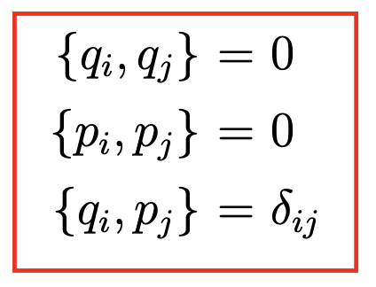 {qi, 9j} = 0
{Pi, Pj} = 0
{qi, Pj} = Sij