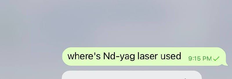 where's Nd-yag laser used 9:15 PM
