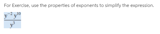 For Exercise, use the properties of exponents to simplify the expression.
„10
