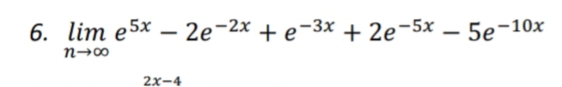 6. lim e5x — 2е-2х + е-3х + 2е-5х — 5е-10х
n→∞
2х-4
