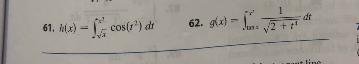 61. h(x) = f*cos(1²) di
18
(x²
1
62. g(x) = √ √2 + 1²
tan x
- dt
line