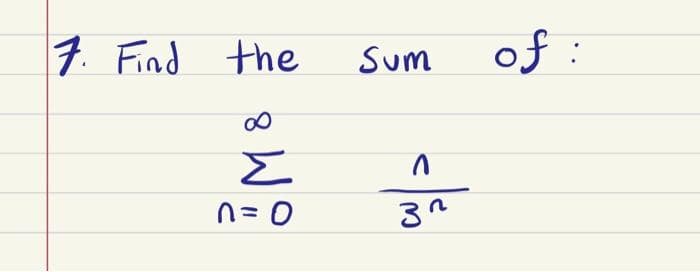 7. Find the
Sum
of :
Σ
