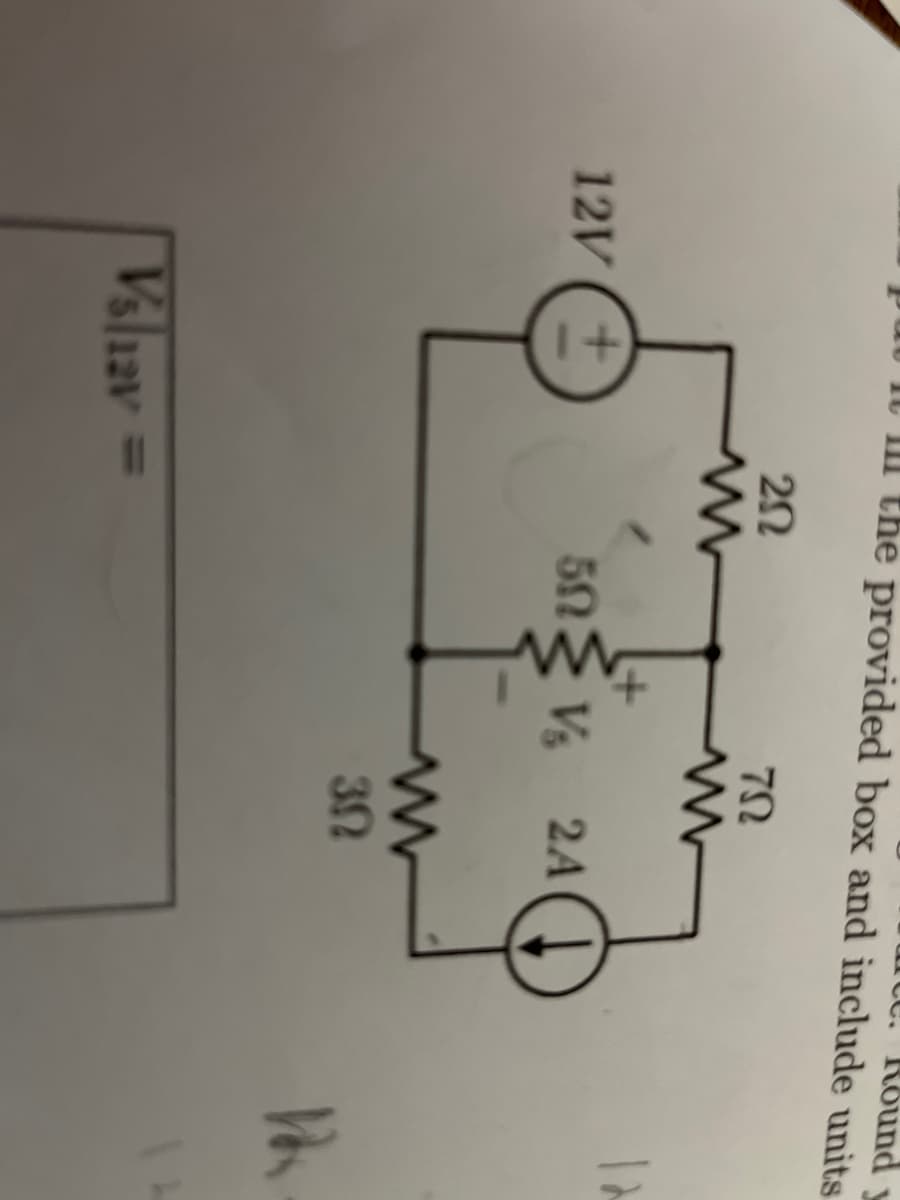 mcc. Round
It IIl the provided box and include units
+]
12V
Vs
2A
32
Val1av =
