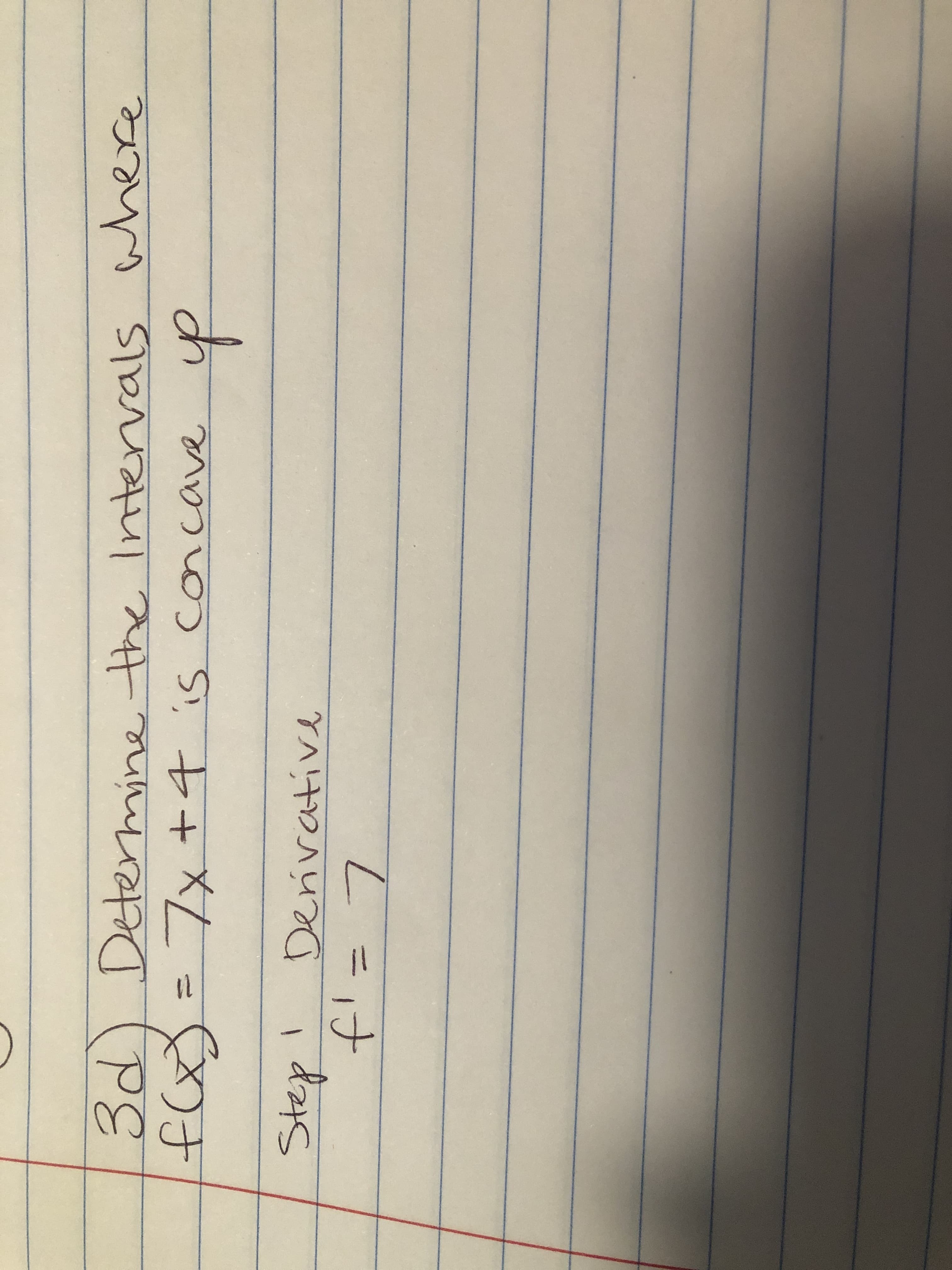 3d) Determine the where
Intervals
flx) = /x+4 is concave
क क्पाप्पपमा
up
