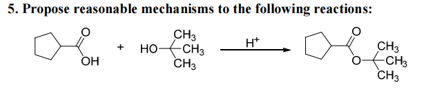 5. Propose reasonable mechanisms to the following reactions:
CH3
H*
+ HO-CH3
CH3
OH
CH3
-CH3
CH3