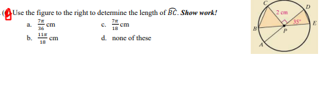 Use the figure to the right to determine the length of BČ. Show work!
= cm
a.
с.
cm
18
36
