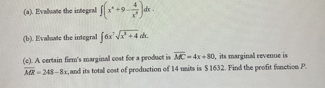 Evaluate the integral || x* +!
dx.
