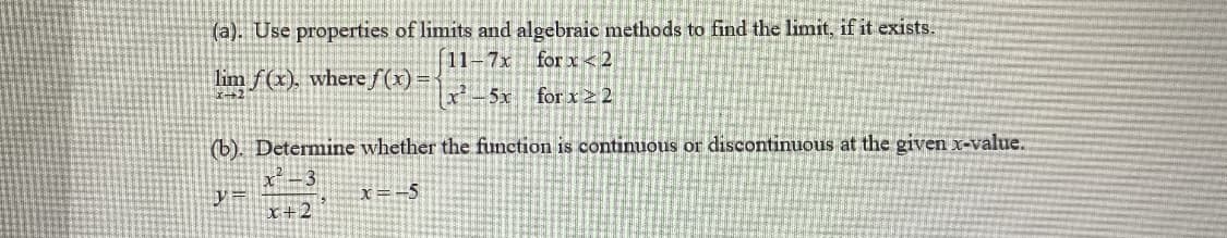 (b). Determine whether the function is continuous or discontinuous at the given x-value.
x²-3
x=-5
r+2
