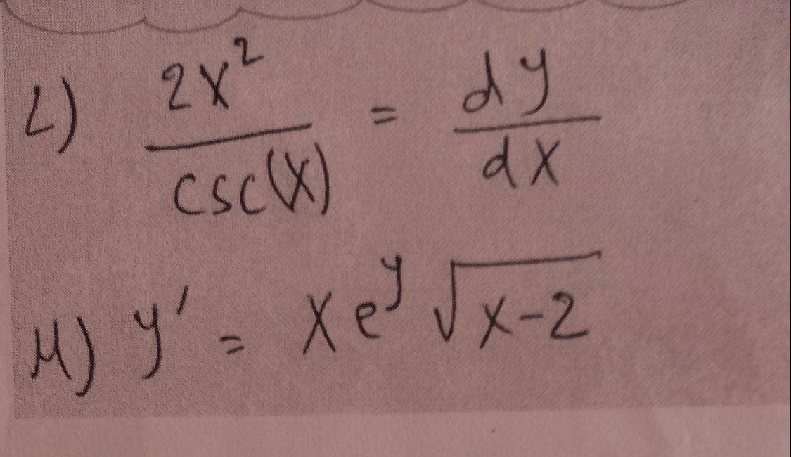 2) 2x2
csck)
dy
d X
%3D
A) y'. xe Jx-z
X-2
