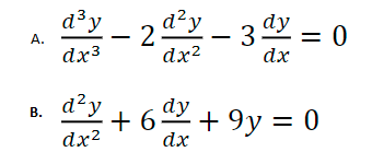 A.
B.
d³y
dx3
d²y
dx²
d²y
2
dx²
dy = 0
3
dx
+6dy +9y = 0
ay
dx
—