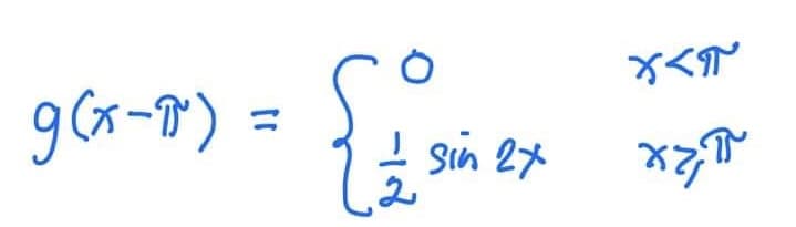 g(x-2)=
1/2 sin 2x
18
Te
X<π
хап