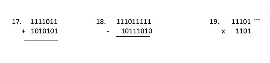 17.
1111011
+ 1010101
18.
111011111
10111010
19.
X
11101
1101
...