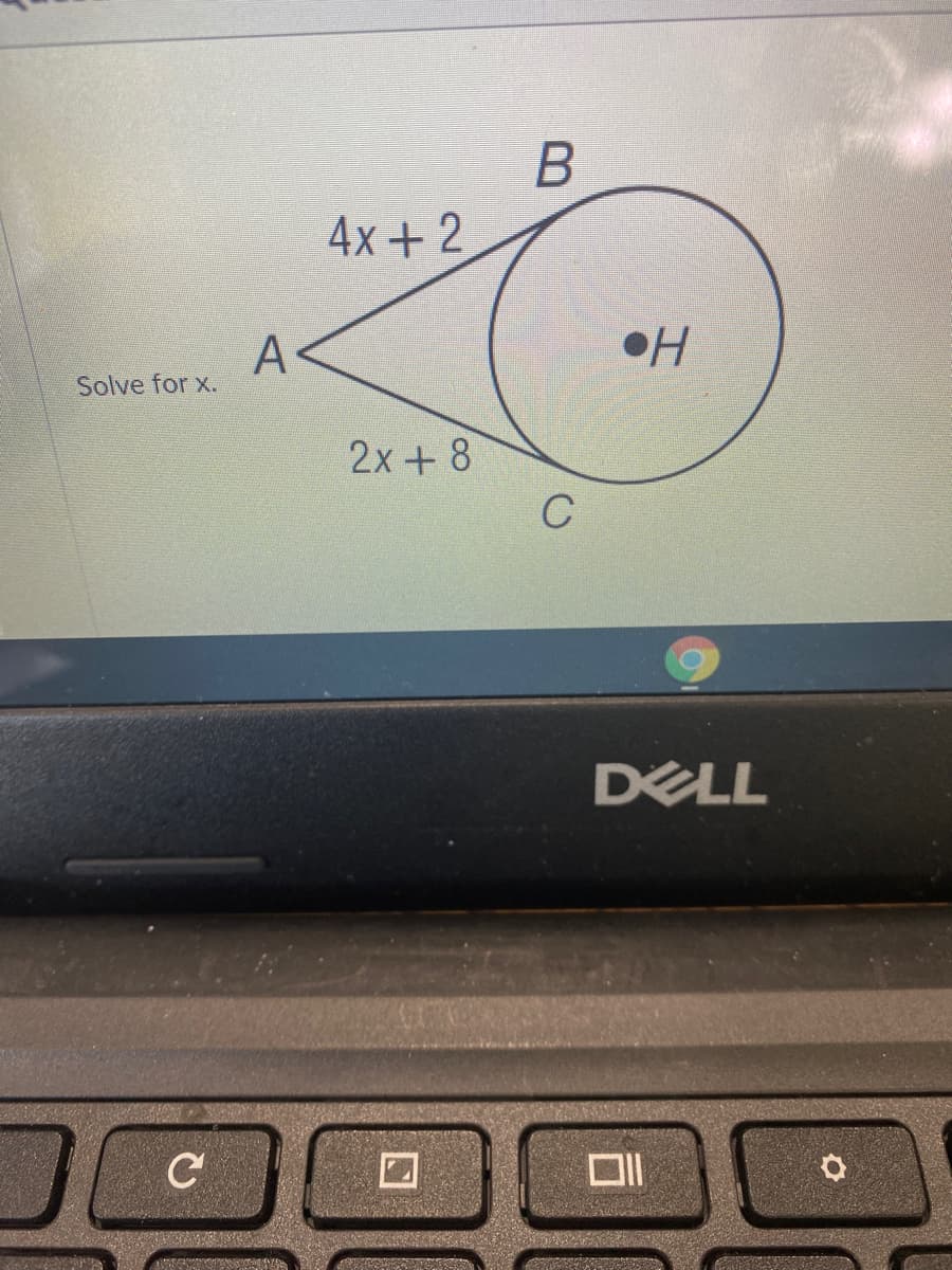 4x+ 2
A
Solve for x.
2x+8
C
DELL
C
