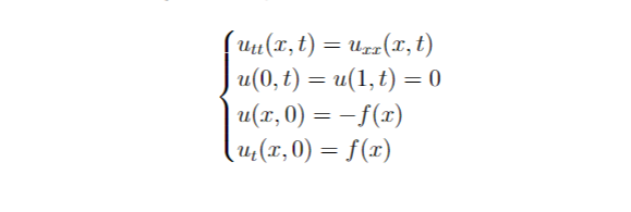 Uu(x,t) = Urr(x, t)
u(0, t) = u(1, t) = 0
u(x, 0) = -f(r)
4(x,0) = f(x)
