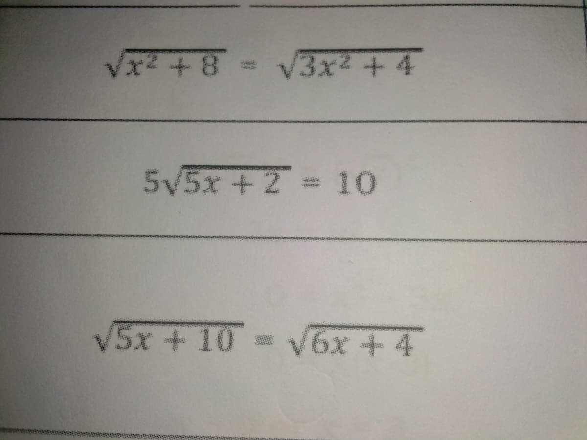 Vx2 + 8
V3x2 +4
5V5x + 2 = 10
V5x + 10
V6x + 4
