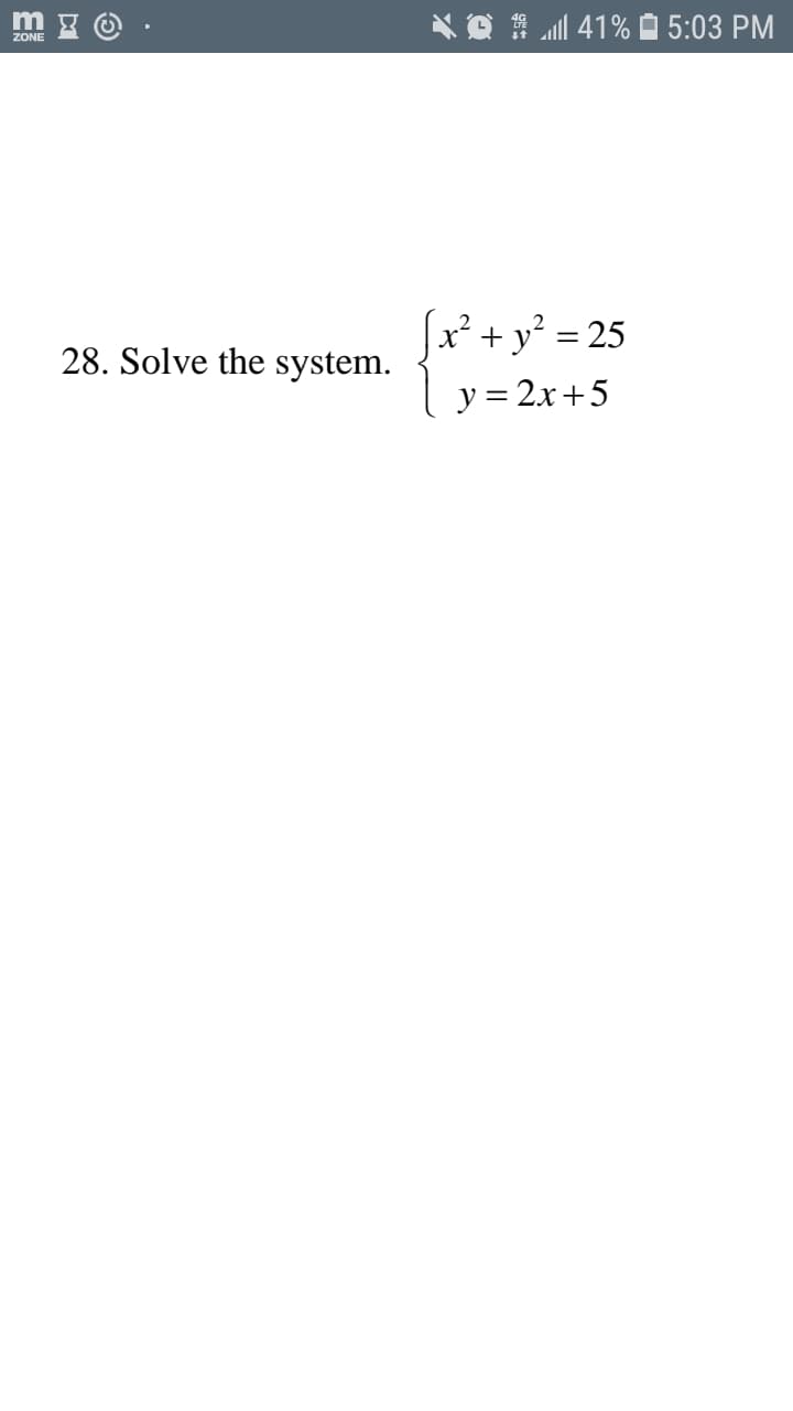 x² + y² = 25
Solve the system.
y = 2x+5
