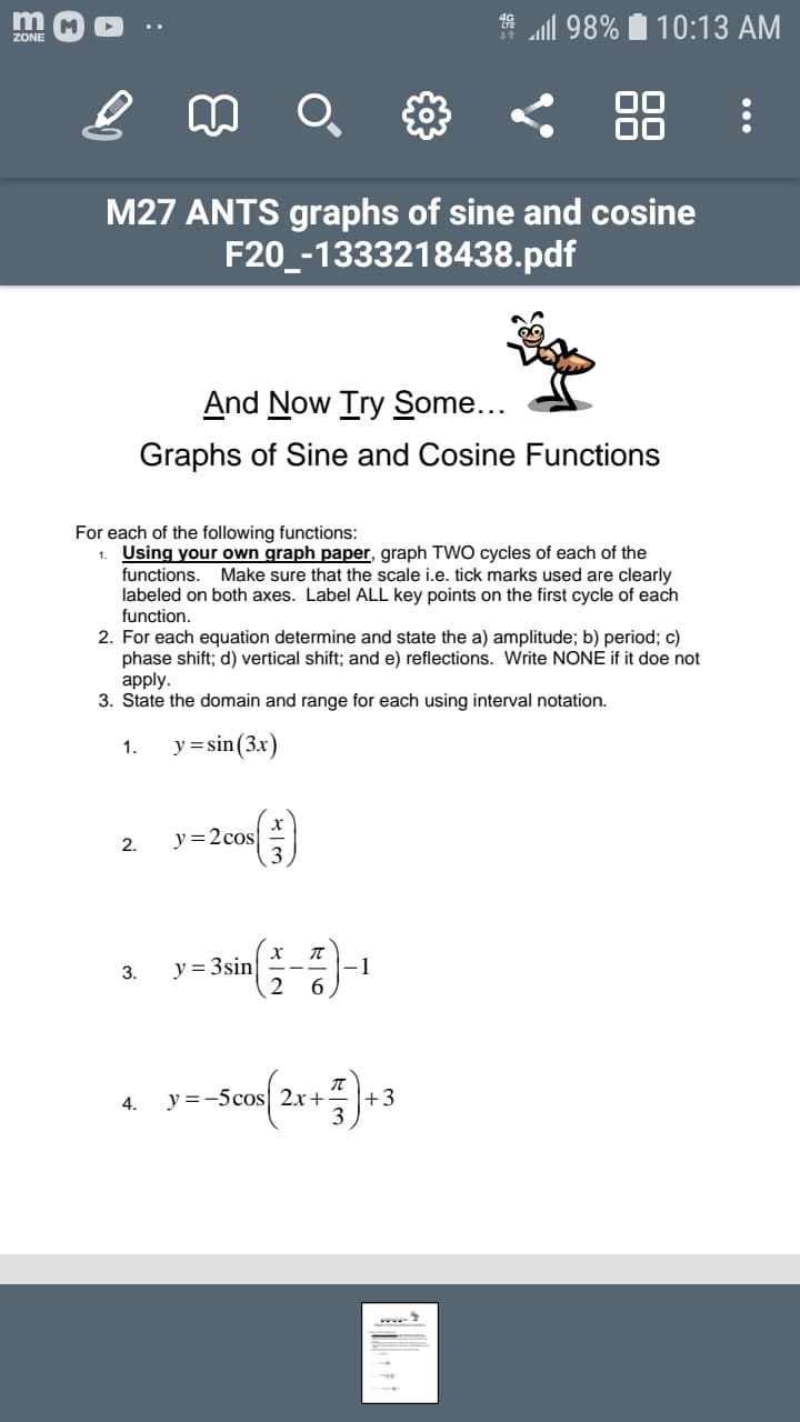 2. For each equation determine and state the a) amplitude; b) period; c)
phase shift; d) vertical shift; and e) reflections. Write NONE if it doe not
аpply.
