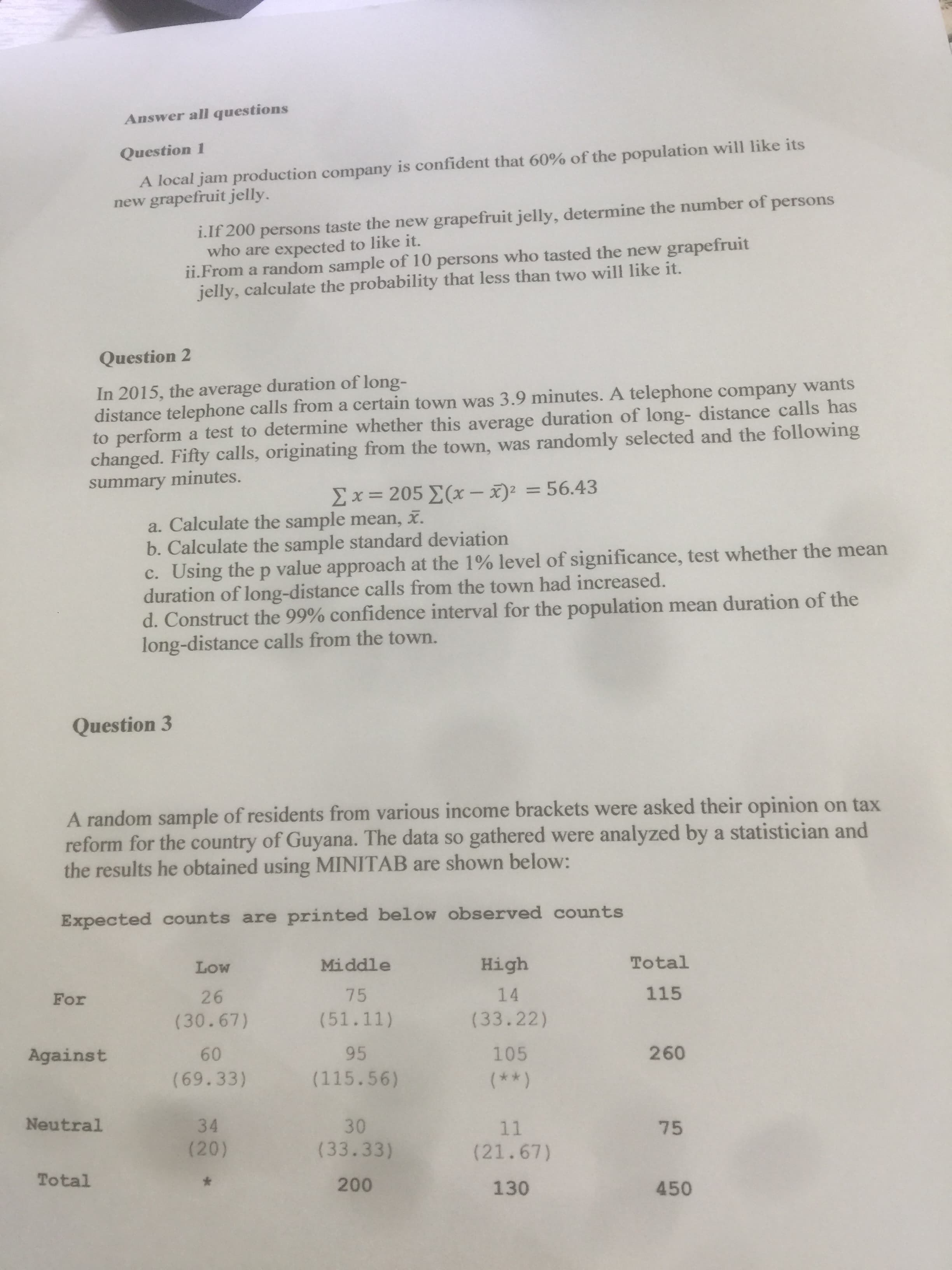 In 2015, the average duration of long-
distance telephone calls from a certain town was 3.9 minutes. A telephone company wants
to perform a test to determine whether this average duration of long- distance calls has
changed. Fifty calls, originating from the town, was randomly selected and the following
summary minutes.
Σx= 205 Σ(x - ): 56.43
%3D
a. Calculate the sample mean, x.
b. Calculate the sample standard deviation
c. Using the p value approach at the 1% level of significance, test whether the mean
duration of long-distance calls from the town had increased.
d. Construct the 99% confidence interval for the population mean duration of the
long-distance calls from the town.
