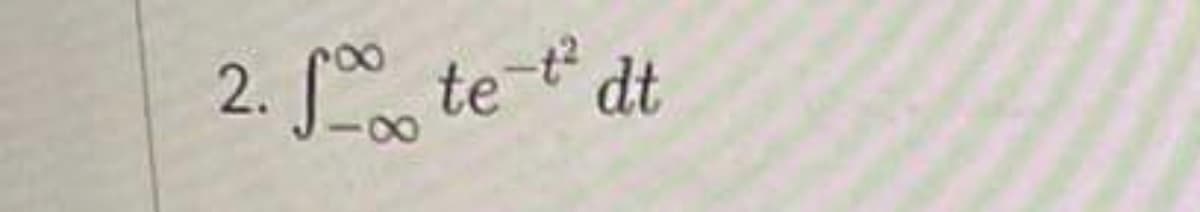 2. fote-t² dt